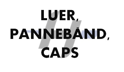 Luer, pannebånd og caps